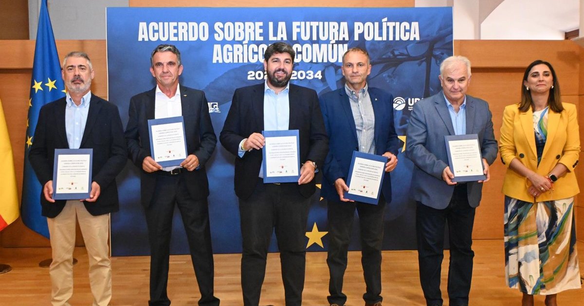 López Miras y las organizaciones agrarias firman un «frente común» para reclamar una PAC justa con la Región